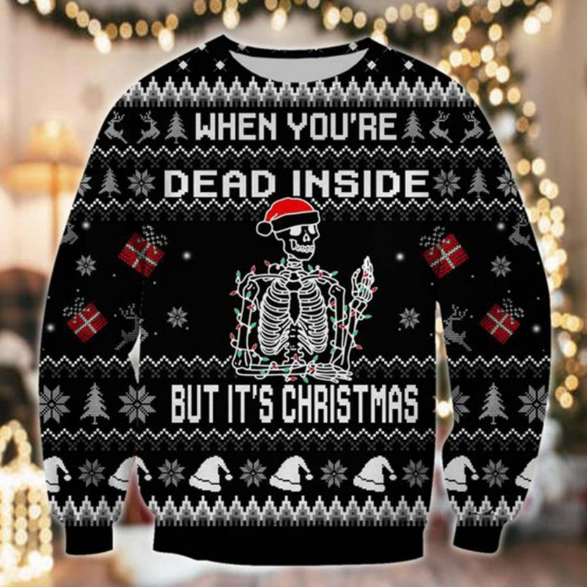Skeleton Xmas When You're Dead Inside But It's Christmas Ugly Sweater Skeleton Xmas When You're Dead Inside But It's Christmas Ugly Sweater