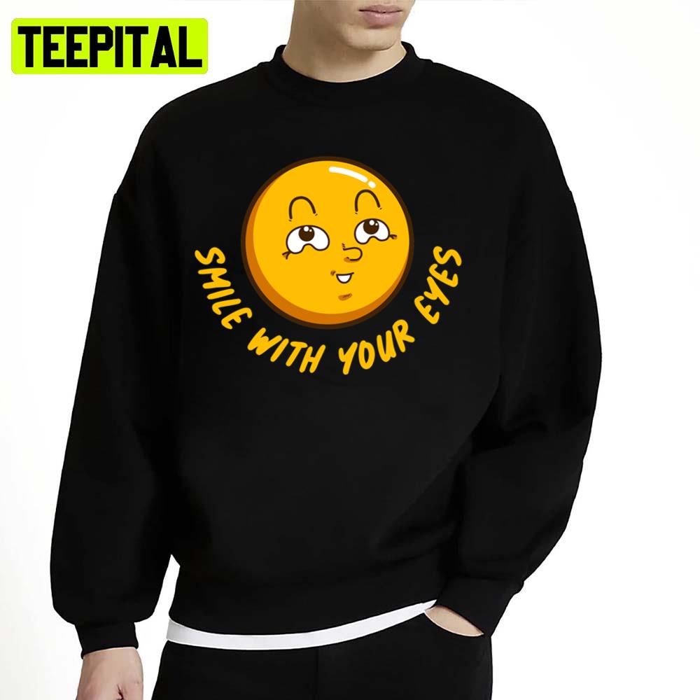 Smize Smile With Your Eyes Unisex Sweatshirt Smize Smile With Your Eyes Unisex Sweatshirt