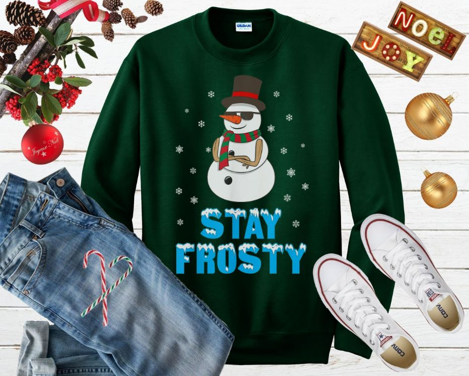 Stay Frosty Snowman Ugly Christmas Sweater Stay Frosty Snowman Ugly Christmas Sweater