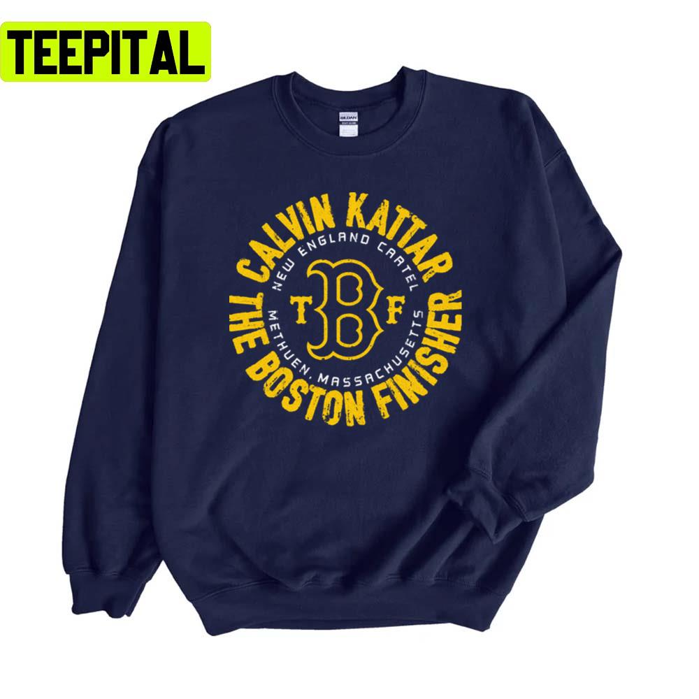 The Boston Finisher Calvin Kattar Unisex Sweatshirt The Boston Finisher Calvin Kattar Unisex Sweatshirt