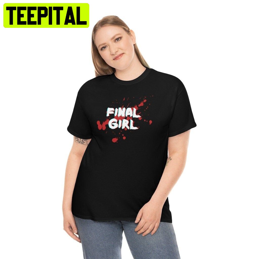 The Final Girl Trending Unisex T-Shirt The Final Girl Trending Unisex T-Shirt