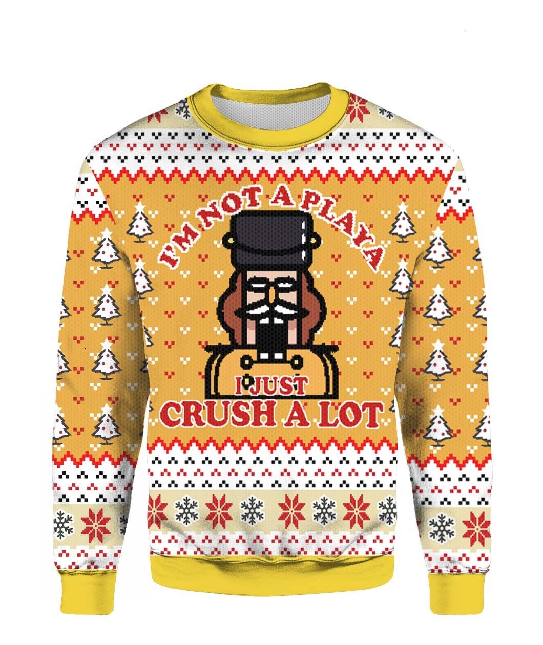 The Nutcracker I'm Not A Playa I Just Crust A Lot Christmas 2022 3D Sweater The Nutcracker I'm Not A Playa I Just Crust A Lot Christmas 2022 3D Sweater
