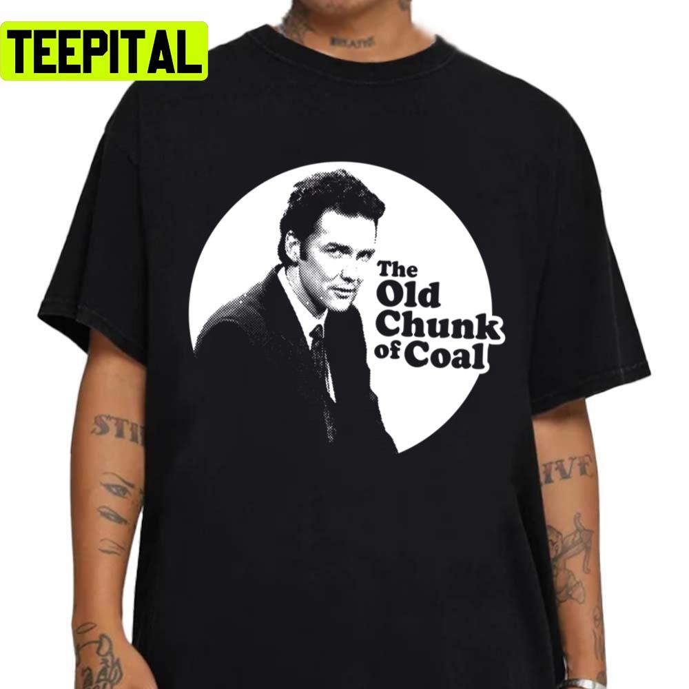 The Old Chunk Of Coal Funny Sitcom Unisex Sweatshirt The Old Chunk Of Coal Funny Sitcom Unisex Sweatshirt