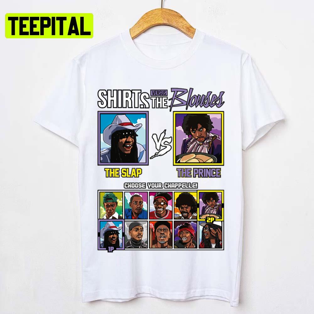The Slaps And The Prince Dave Chappelle Vs Blouses Unisex T-Shirt The Slaps And The Prince Dave Chappelle Vs Blouses Unisex T-Shirt