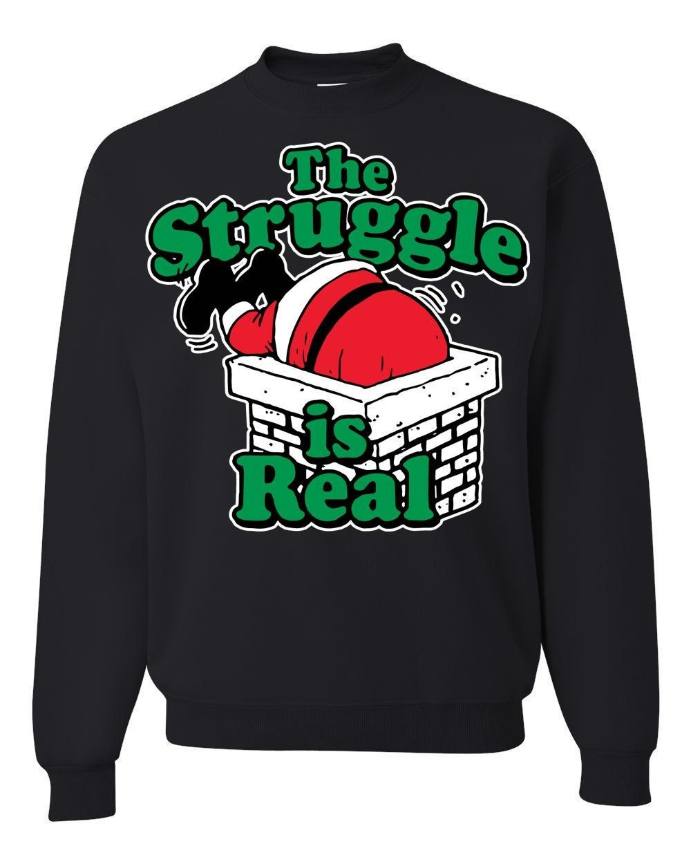 The Struggle Is Real Ugly Christmas Sweater The Struggle Is Real Ugly Christmas Sweater