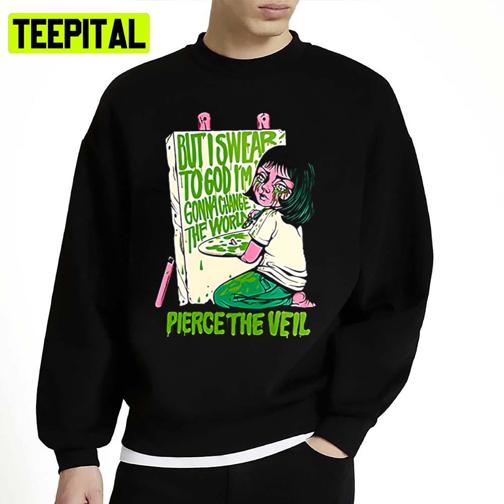 The Veil Gonna Change Pierce The Veil Unisex Sweatshirt The Veil Gonna Change Pierce The Veil Unisex Sweatshirt