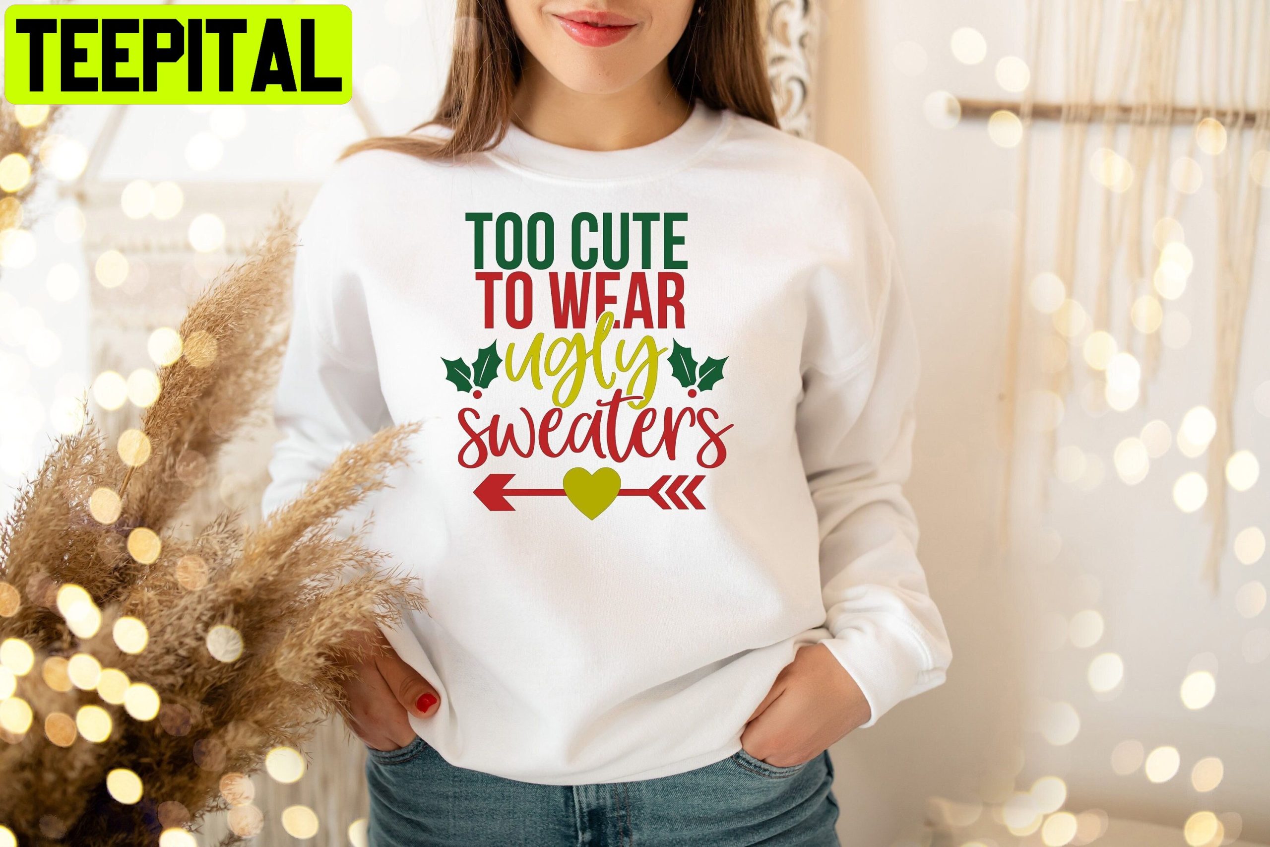 Too Cute To Wear Ugly Matching Xmas Unisex Sweatshirt Too Cute To Wear Ugly Matching Xmas Unisex Sweatshirt