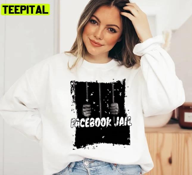 Tremding 2022 Facebook Jail Unisex T-Shirt Tremding 2022 Facebook Jail Unisex T-Shirt