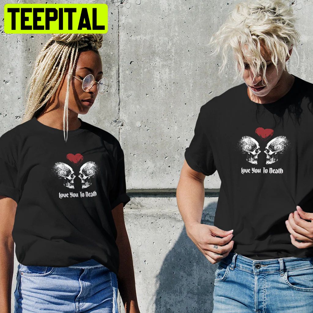 True Love Never Dies Trending Unisex T-Shirt True Love Never Dies Trending Unisex T-Shirt