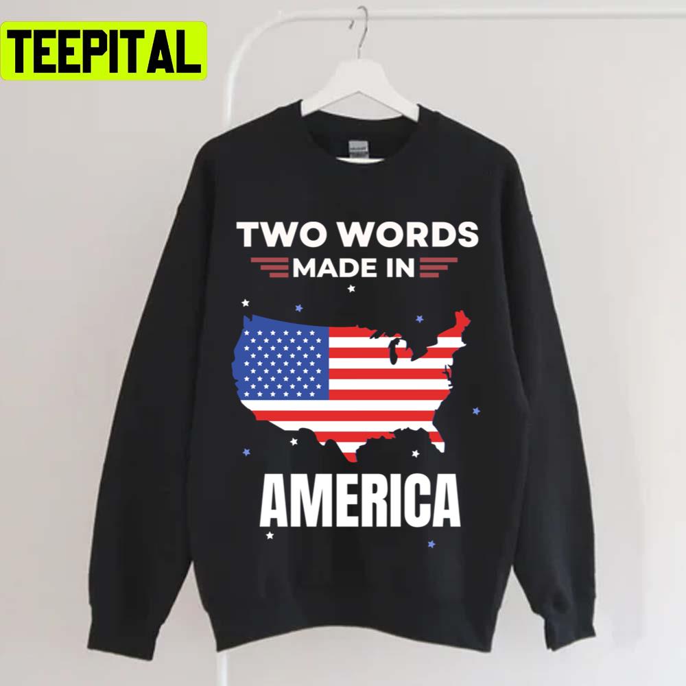 Two Words Made In America Joe Biden Unisex T-Shirt Two Words Made In America Joe Biden Unisex T-Shirt