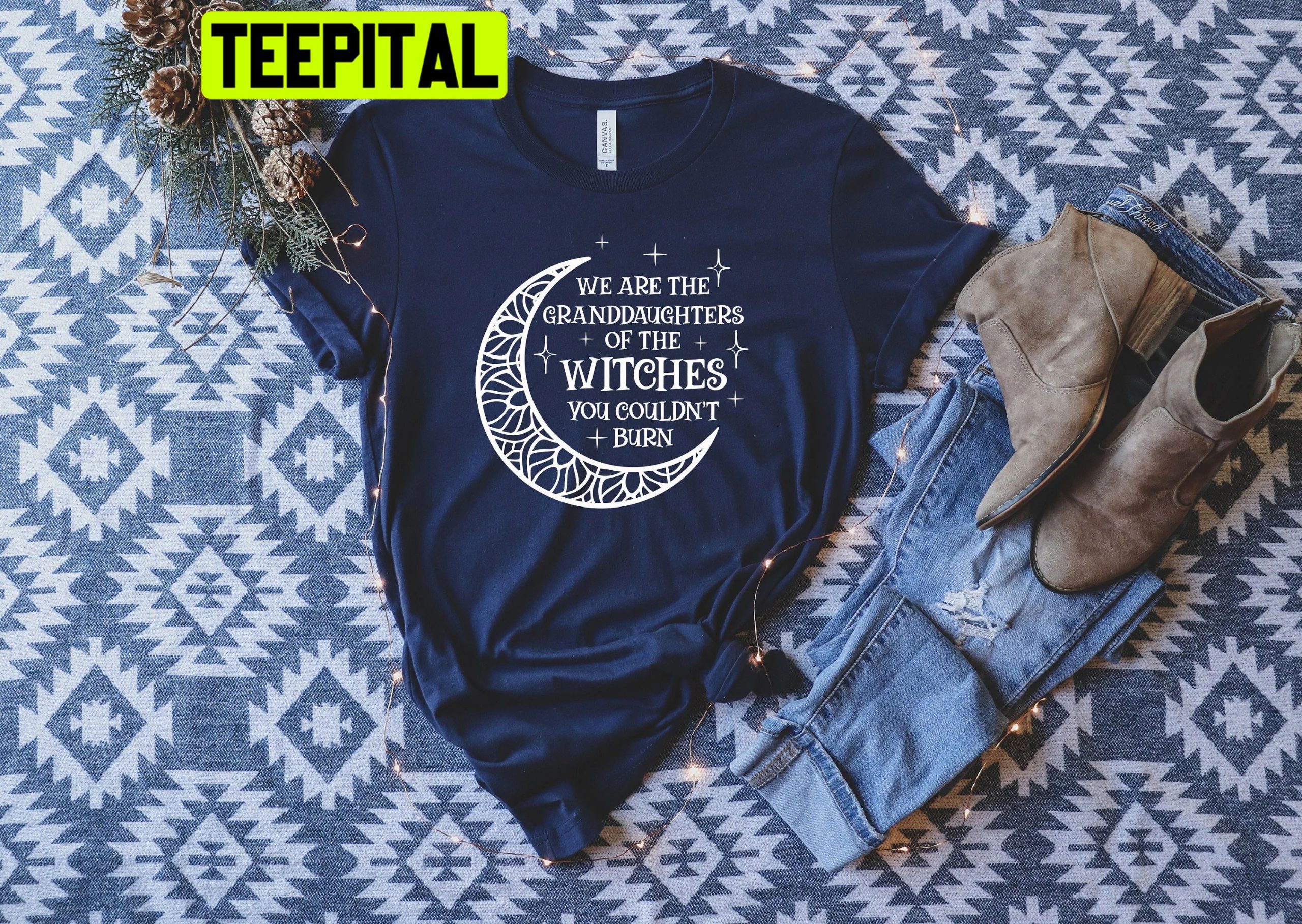 We Are The Granddaughters Of The Witches You Could Not Burn Trending Unisex T-Shirt We Are The Granddaughters Of The Witches You Could Not Burn Trending Unisex T-Shirt