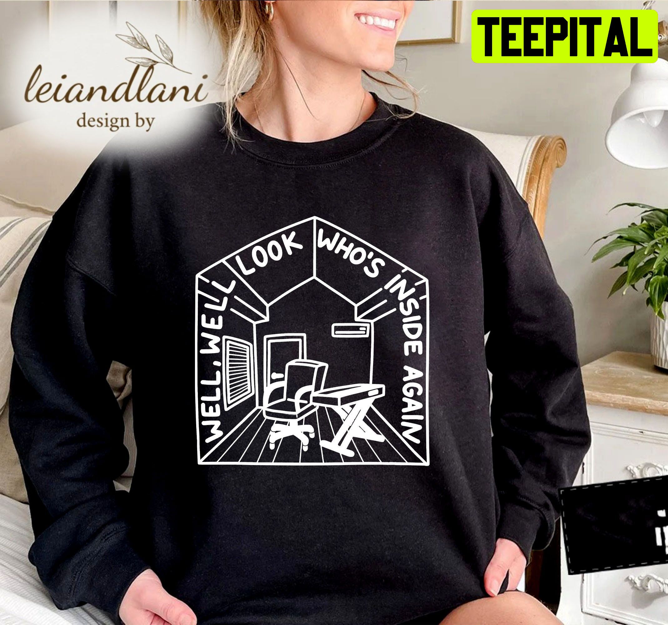 Welcome To The Internet Bo Burnham's Inside Well Well Look Who's Inside Again Sweatshirt Welcome To The Internet Bo Burnham's Inside Well Well Look Who's Inside Again Sweatshirt