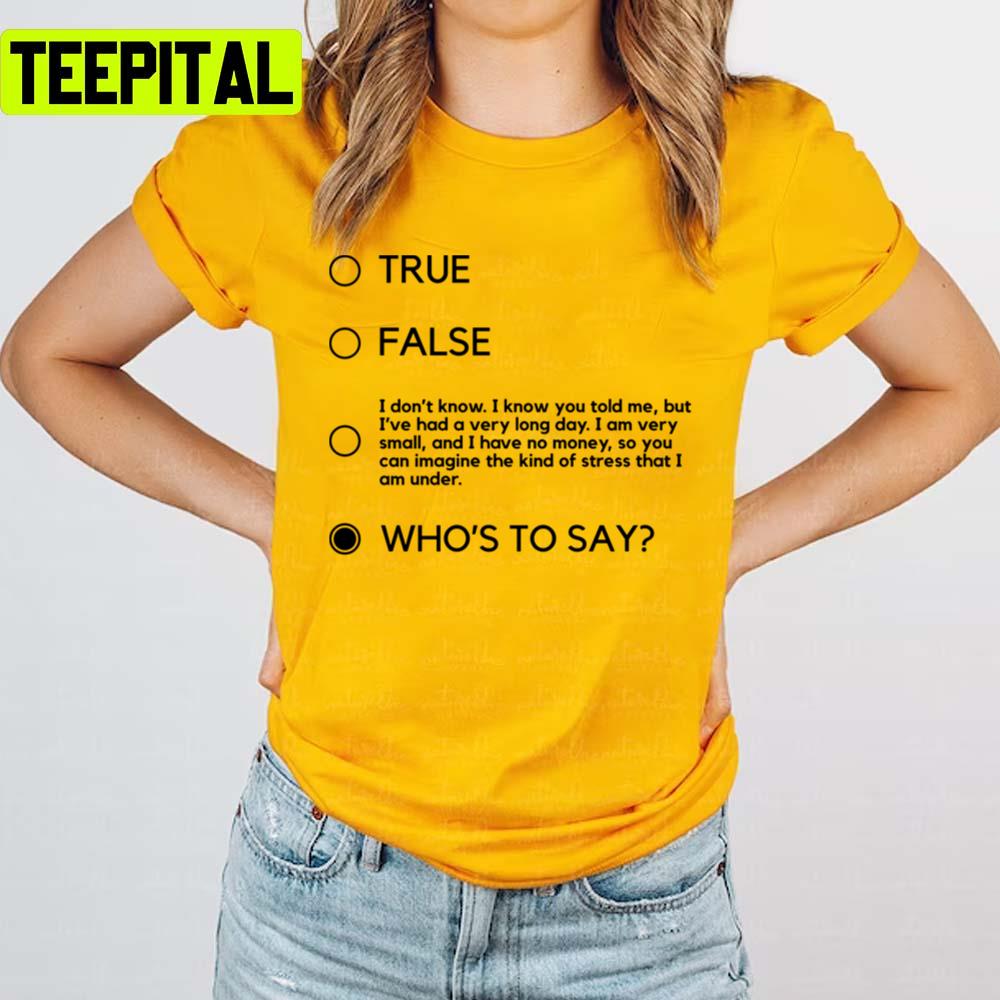Who's To Say John Mulaney Black Logo Comedian Unisex T-Shirt Who's To Say John Mulaney Black Logo Comedian Unisex T-Shirt