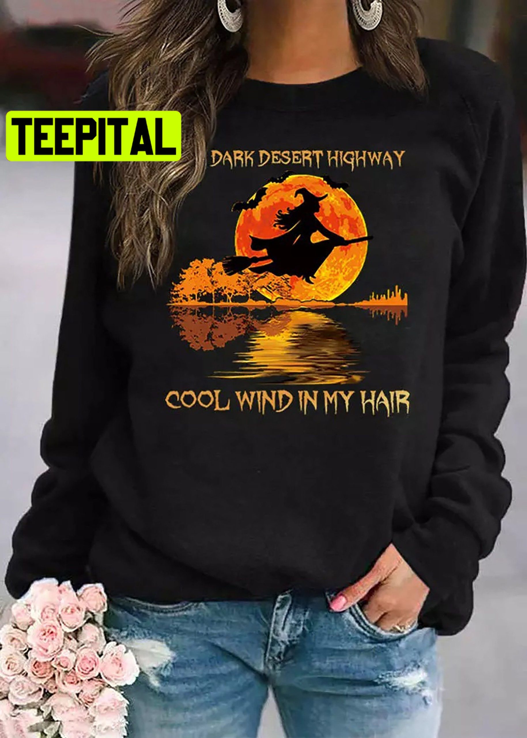 Witch Halloween On A Dark Desert Highway Cool Wind In My Hair Trending Unisex Shirt Witch Halloween On A Dark Desert Highway Cool Wind In My Hair Trending Unisex Shirt