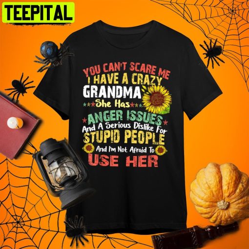 You Can’t Scare Me I Have A Crazy Grandma Halloween Retro Art Unisex T-Shirt