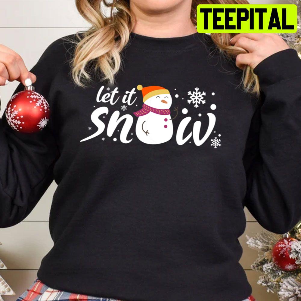 Cute Sowman Let It Snow Christmas Trending Unisex Sweatshirt Cute Sowman Let It Snow Christmas Trending Unisex Sweatshirt