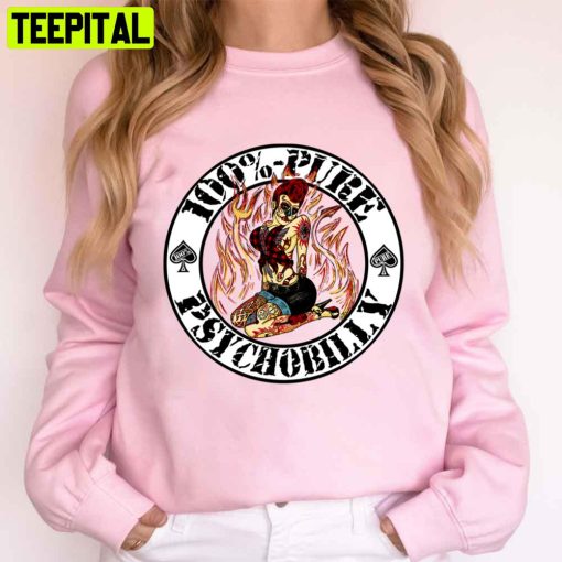 100% Pure Psychobilly Girl White Trending Unisex T-Shirt