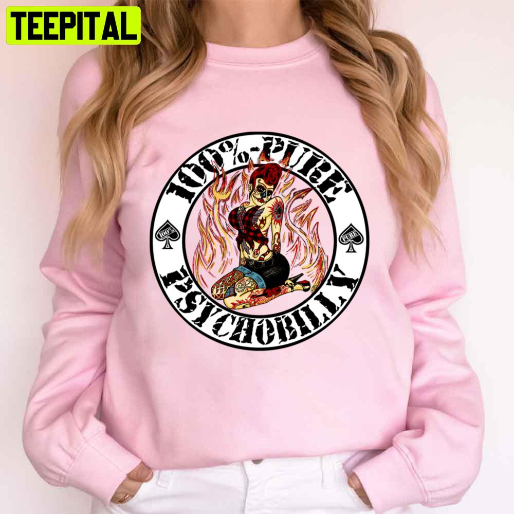 100% Pure Psychobilly Girl White Trending Unisex T-Shirt 100% Pure Psychobilly Girl White Trending Unisex T-Shirt