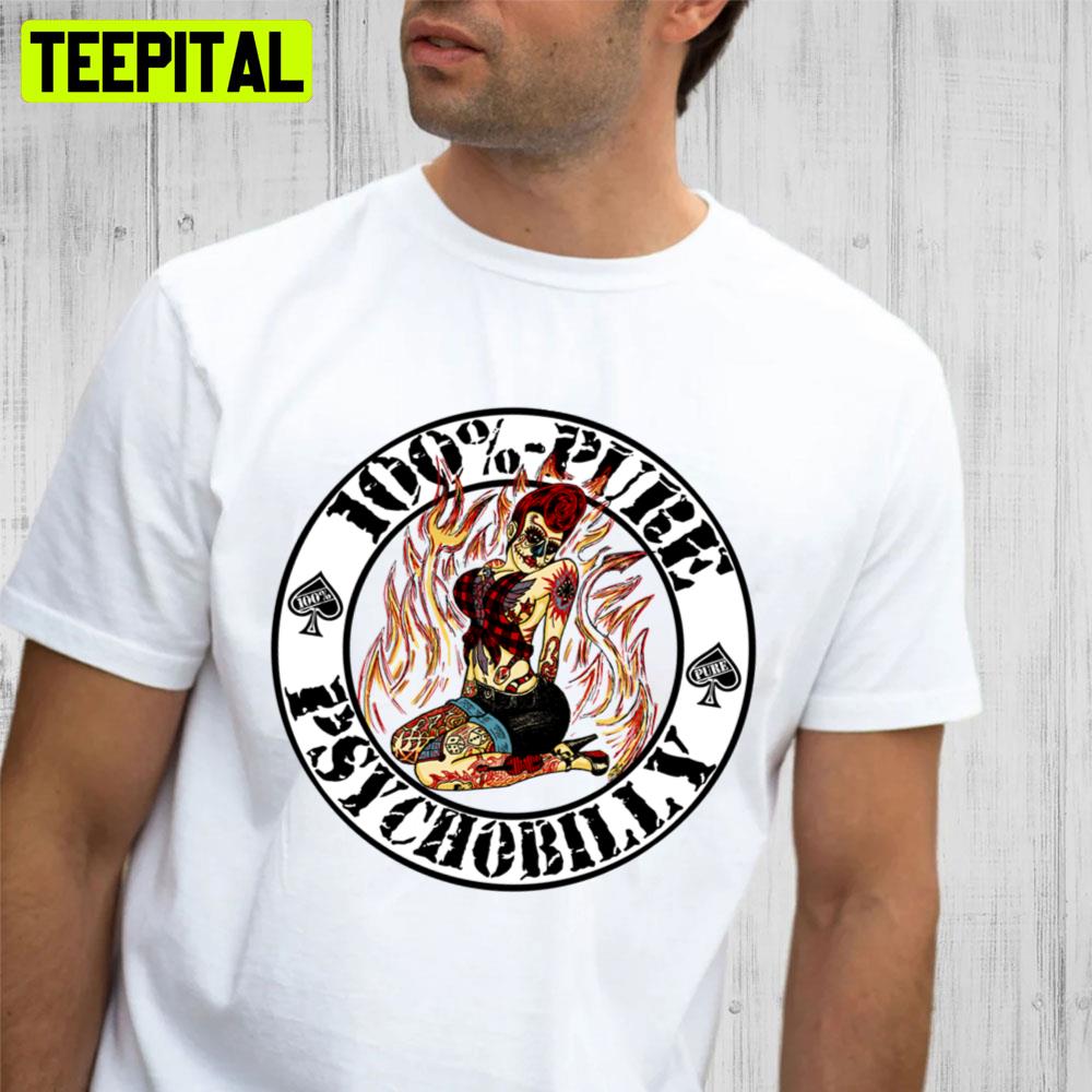 100% Pure Psychobilly Girl White Trending Unisex T-Shirt 100% Pure Psychobilly Girl White Trending Unisex T-Shirt