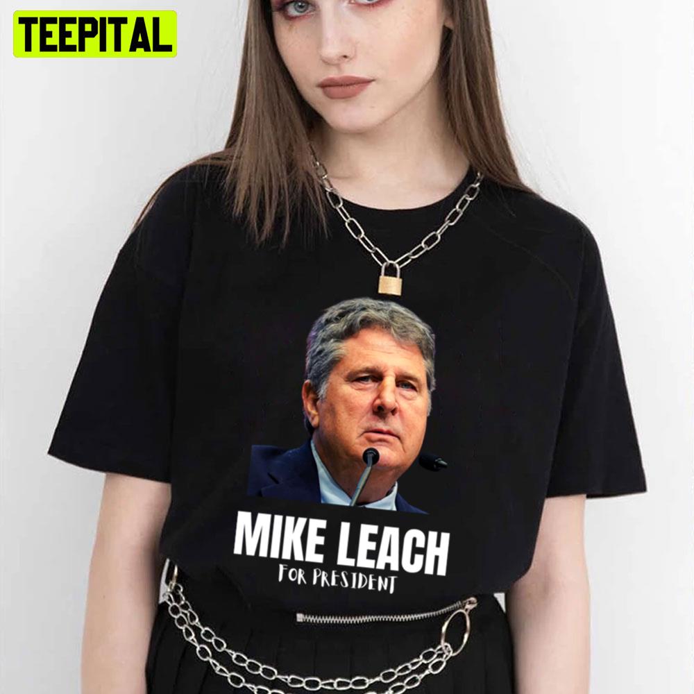 Mike Leach For President Trending Unisex T-Shirt Mike Leach For President Trending Unisex T-Shirt