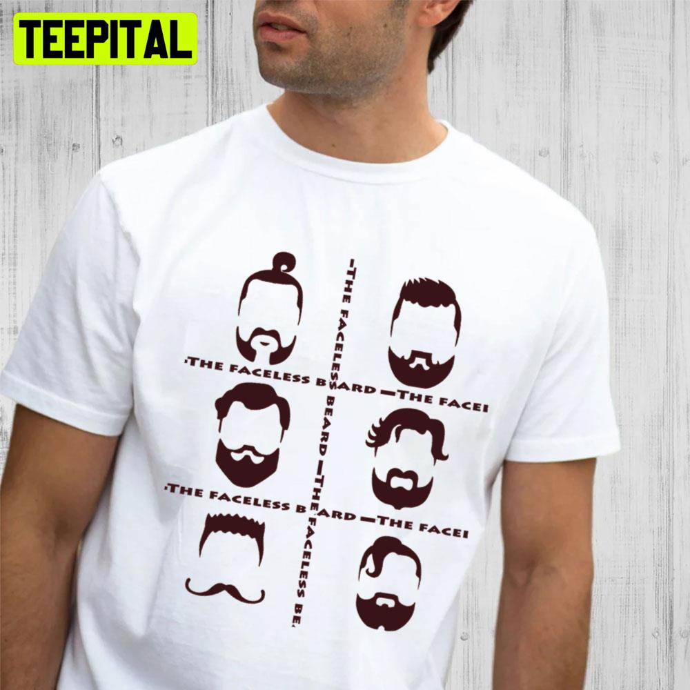 The Faceless Beard Man Trending Unisex T-Shirt The Faceless Beard Man Trending Unisex T-Shirt