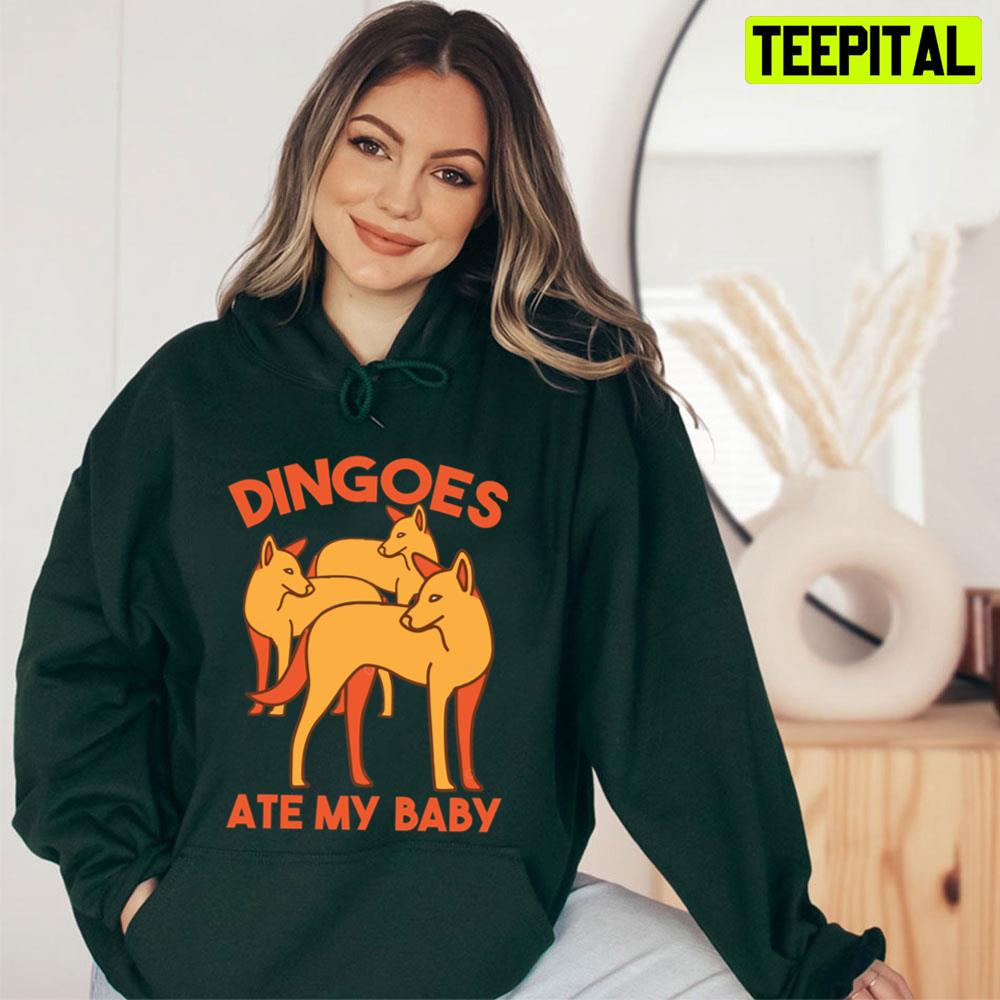 Dingoes Ate My Baby Trending Unisex T-Shirt Dingoes Ate My Baby Trending Unisex T-Shirt