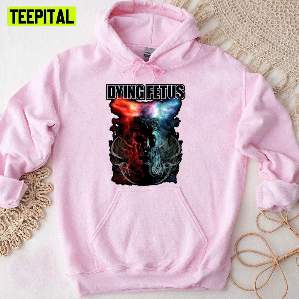 Dying Fetus Death Metal Art Trending Unisex T-Shirt Dying Fetus Death Metal Art Trending Unisex T-Shirt