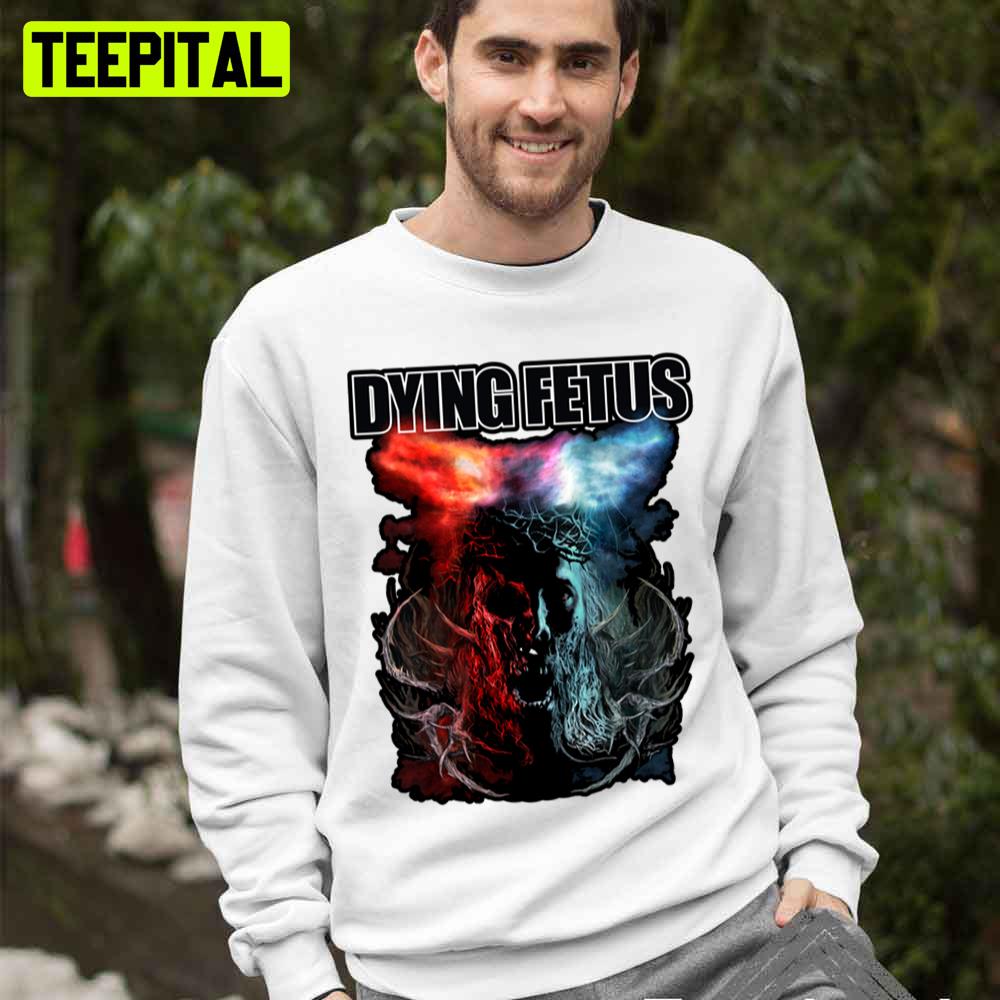 Dying Fetus Death Metal Art Trending Unisex T-Shirt Dying Fetus Death Metal Art Trending Unisex T-Shirt