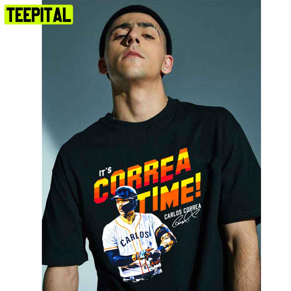 Its Carlos Correa Time Baseball Trending Unisex T-Shirt Its Carlos Correa Time Baseball Trending Unisex T-Shirt