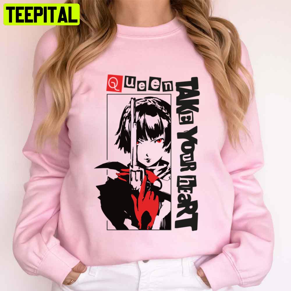 Queen Persona 5 Take Your Heart Trending Unisex T-Shirt Queen Persona 5 Take Your Heart Trending Unisex T-Shirt