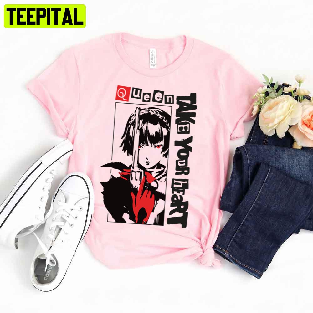 Queen Persona 5 Take Your Heart Trending Unisex T-Shirt Queen Persona 5 Take Your Heart Trending Unisex T-Shirt