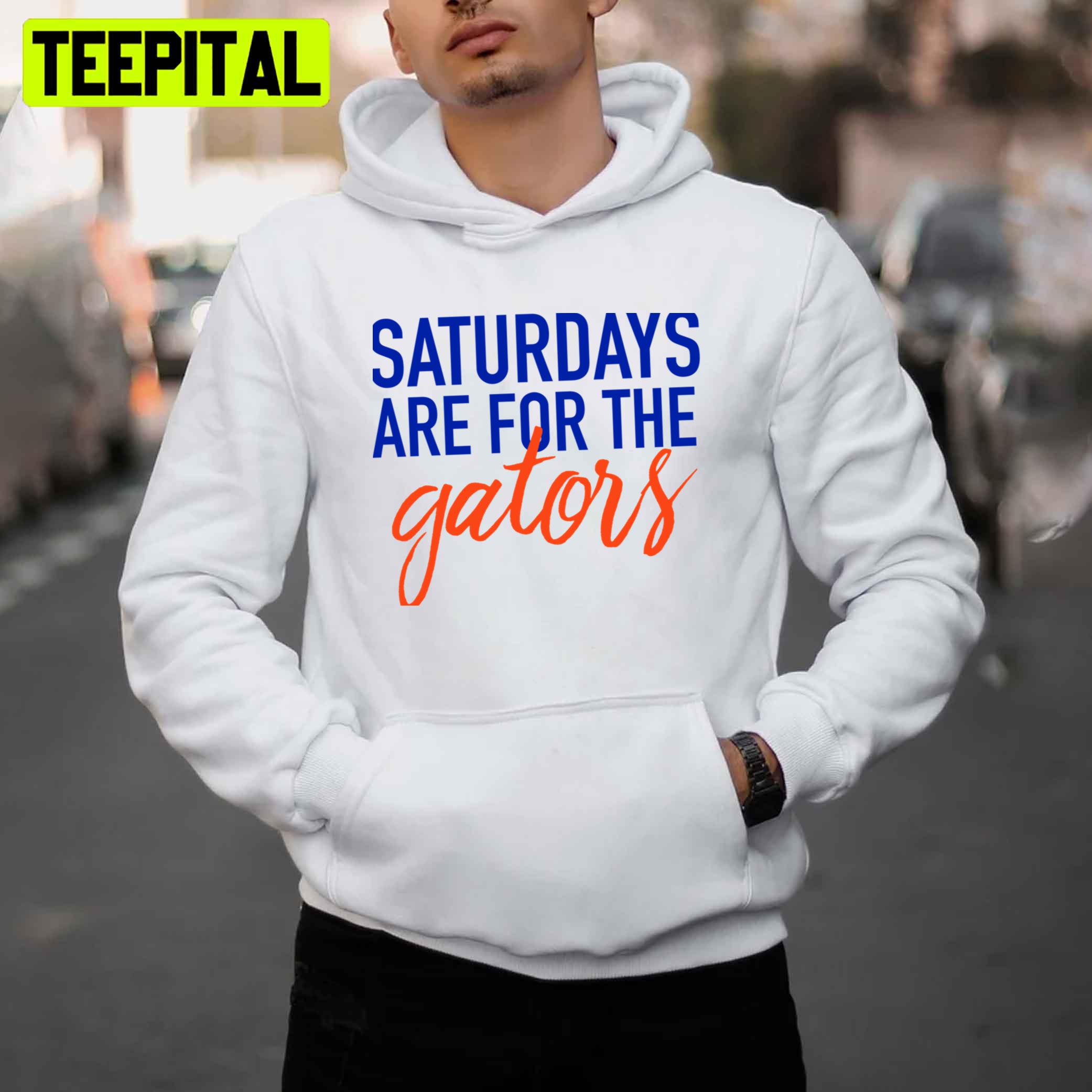 Saturdays Are For The Gators Trending Unisex T-Shirt Saturdays Are For The Gators Trending Unisex T-Shirt