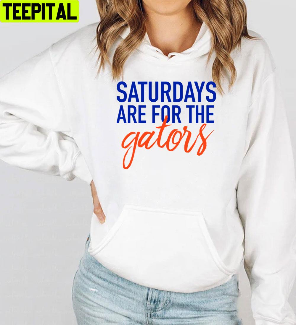 Saturdays Are For The Gators Trending Unisex T-Shirt Saturdays Are For The Gators Trending Unisex T-Shirt
