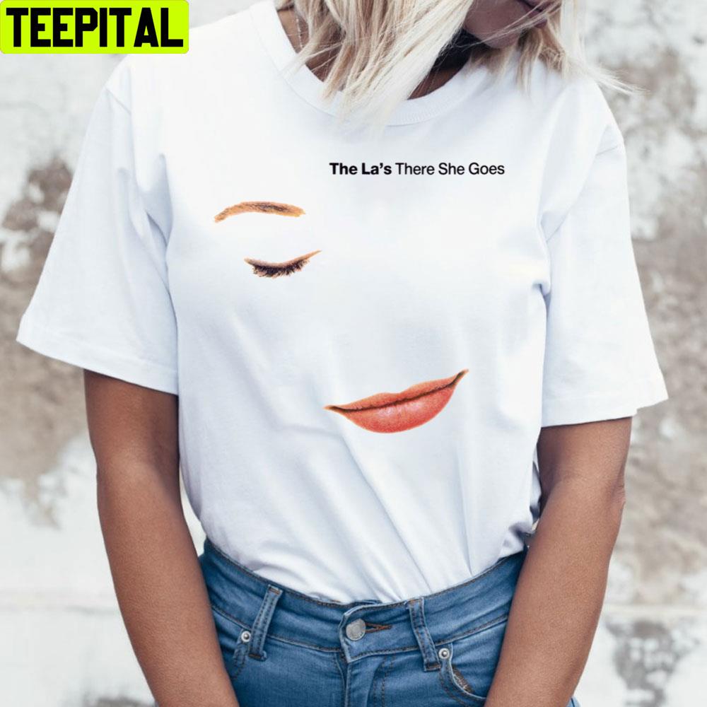 The La's There She Goes Trending Unisex T-Shirt The La's There She Goes Trending Unisex T-Shirt