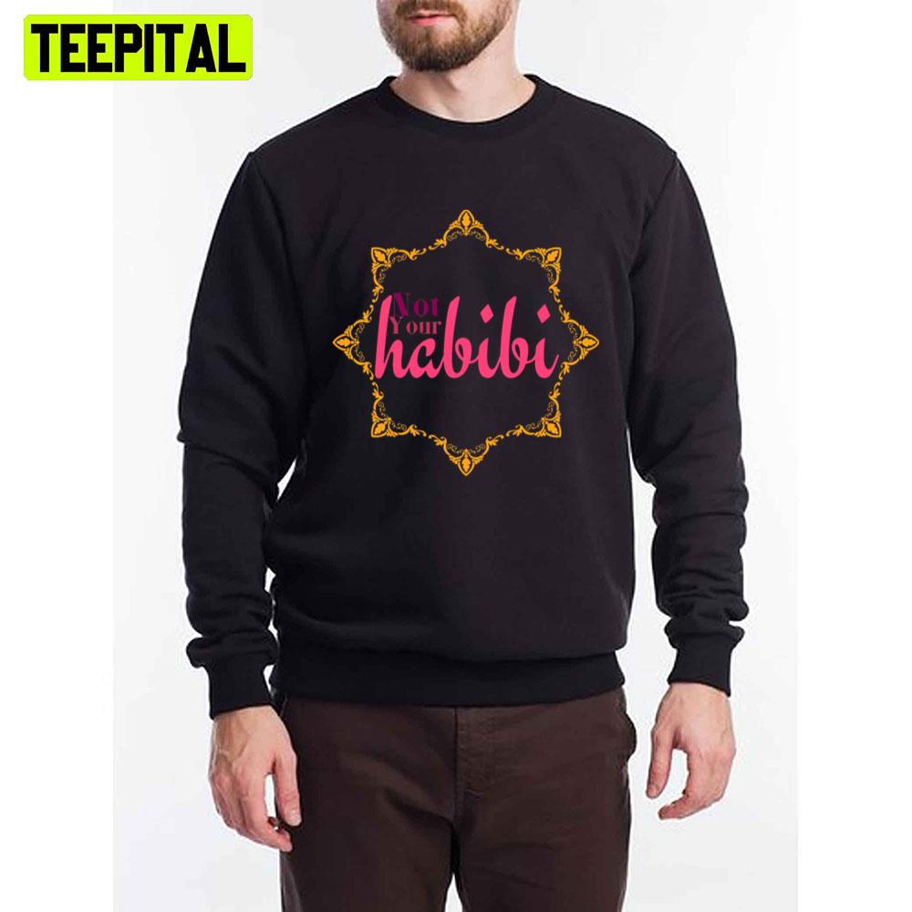 Art Not Your Habibi Unisex T-Shirt Art Not Your Habibi Unisex T-Shirt