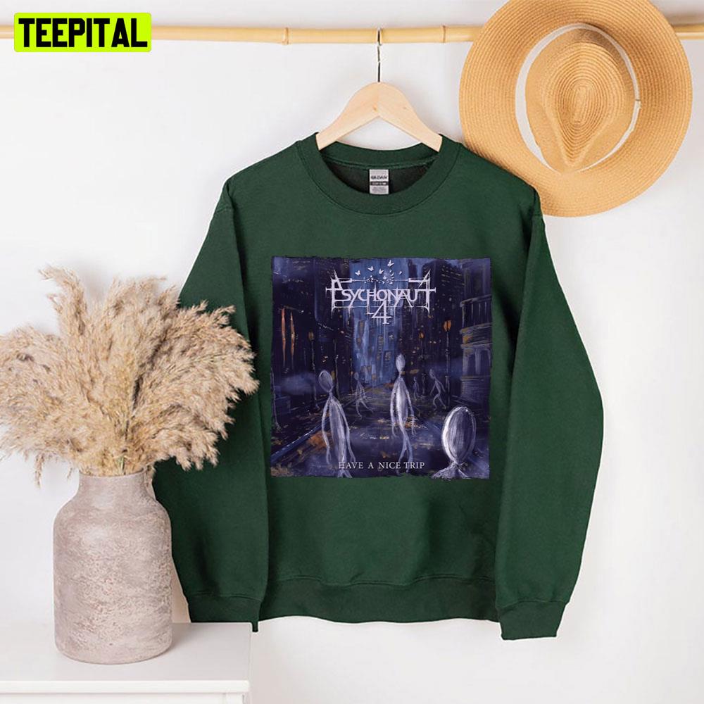 Have A Nice Trip Psychonaut 4 Unisex Sweatshirt Have A Nice Trip Psychonaut 4 Unisex Sweatshirt