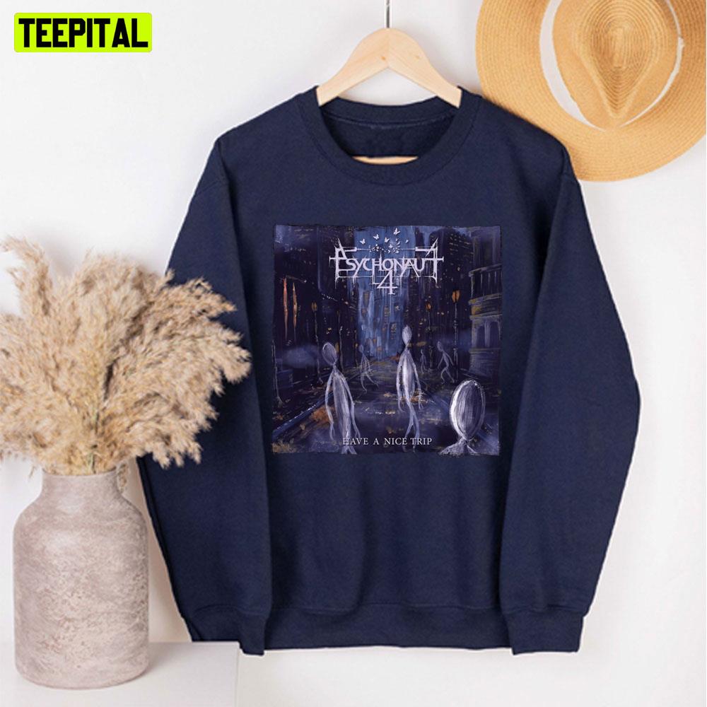 Have A Nice Trip Psychonaut 4 Unisex Sweatshirt Have A Nice Trip Psychonaut 4 Unisex Sweatshirt