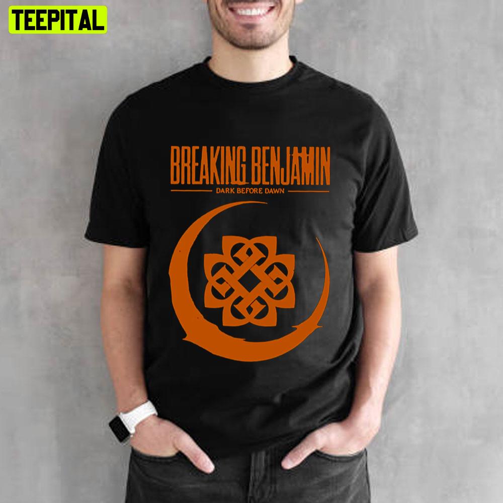 Dark Before Dawn Breaking Benjamin Unisex T-Shirt Dark Before Dawn Breaking Benjamin Unisex T-Shirt