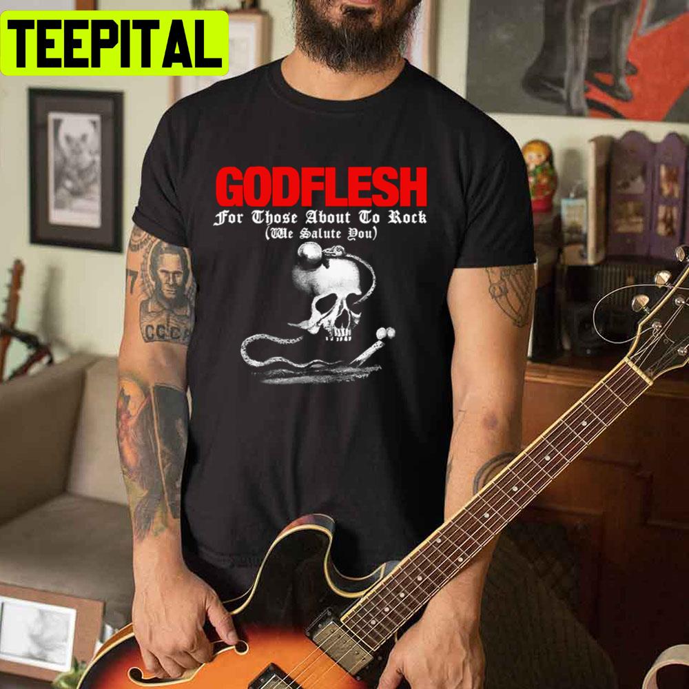 For Those About To Rock Godflesh Unisex T-Shirt For Those About To Rock Godflesh Unisex T-Shirt