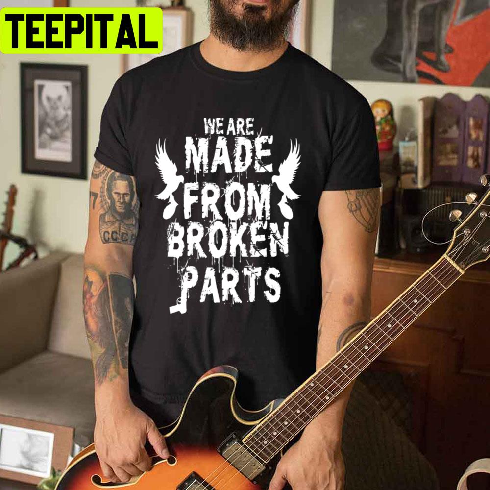 We Are Made From Broken Parts Hollywood Undead Unisex T-Shirt We Are Made From Broken Parts Hollywood Undead Unisex T-Shirt