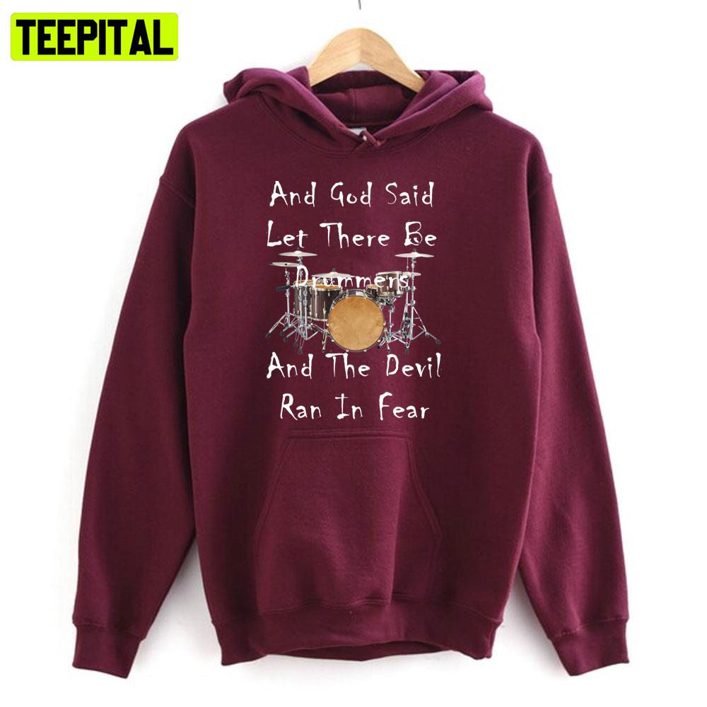 And God Said Let There Be Drummers Unisex T-Shirt And God Said Let There Be Drummers Unisex T-Shirt