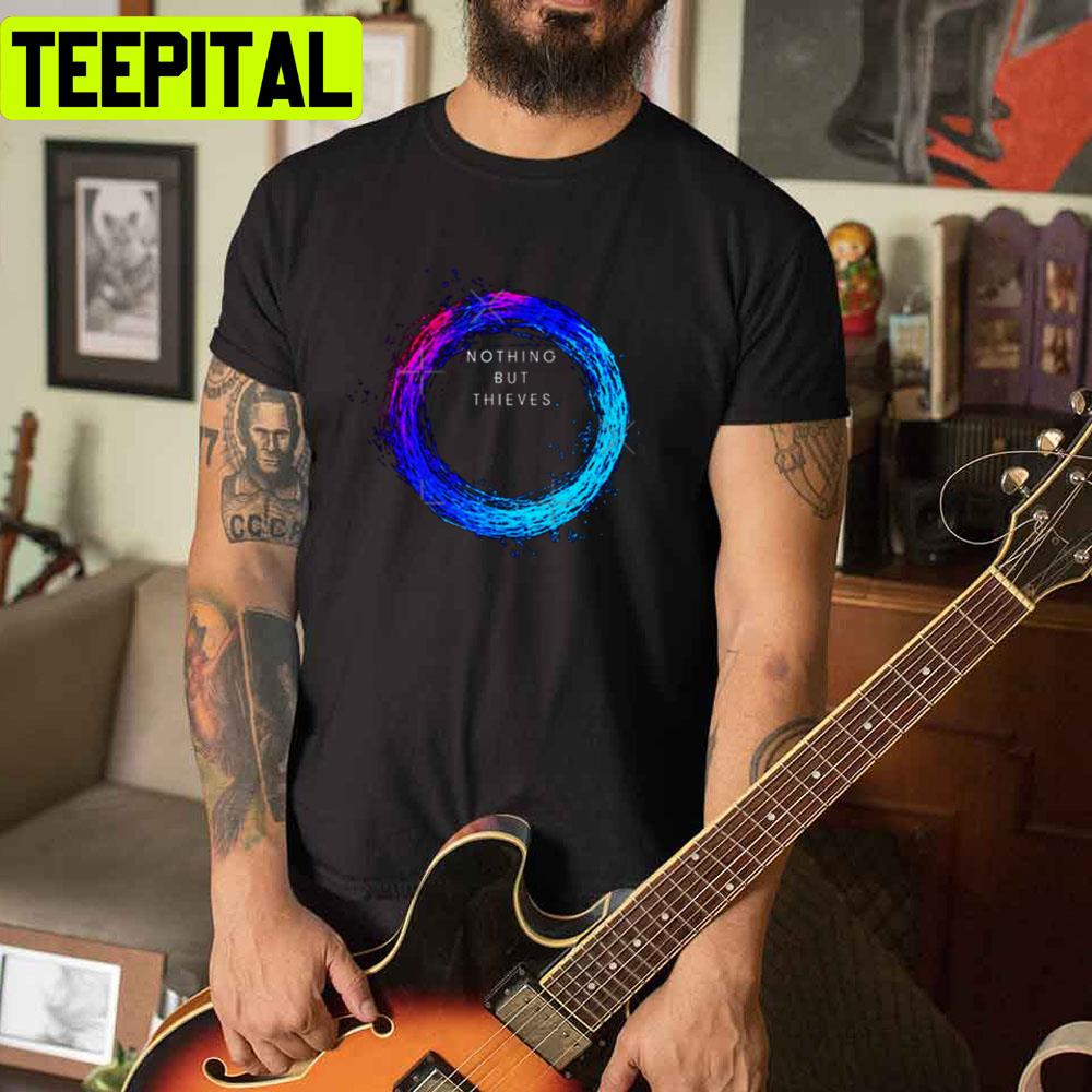 Best Of Rock Nothing But Thieves Unisex T-Shirt Best Of Rock Nothing But Thieves Unisex T-Shirt