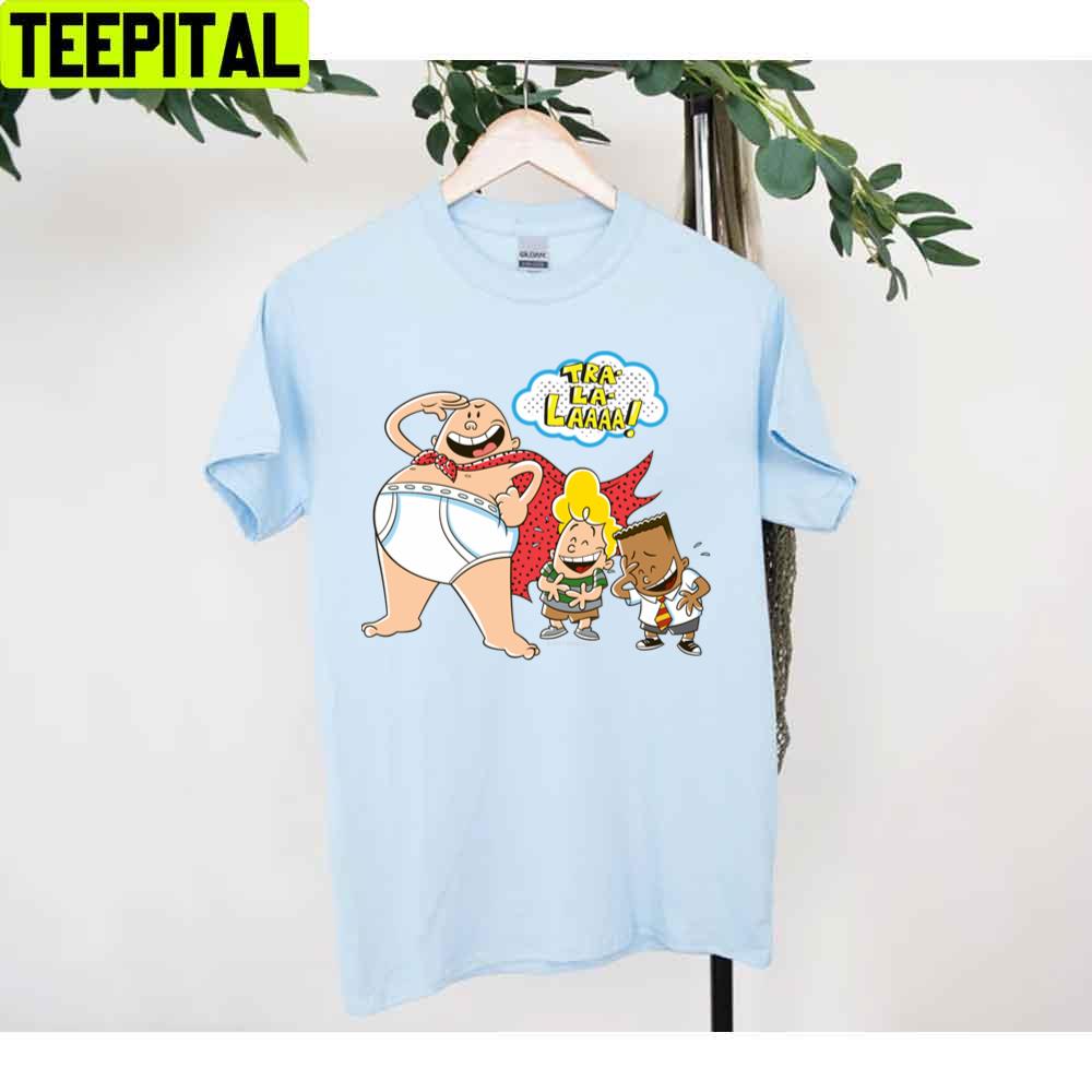 Captain Underpants Tralalaaaa Unisex T-Shirt Captain Underpants Tralalaaaa Unisex T-Shirt