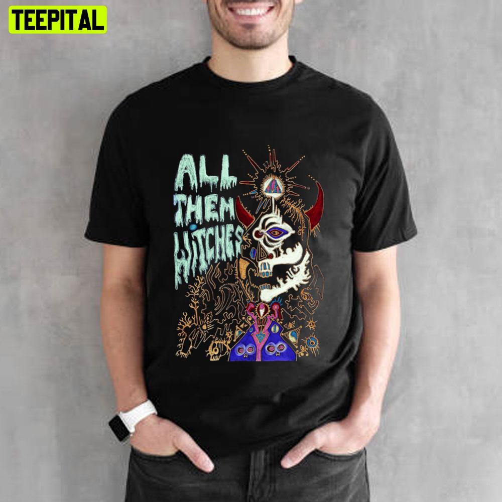 Colorful Skull All Them Witches Unisex T-Shirt Colorful Skull All Them Witches Unisex T-Shirt