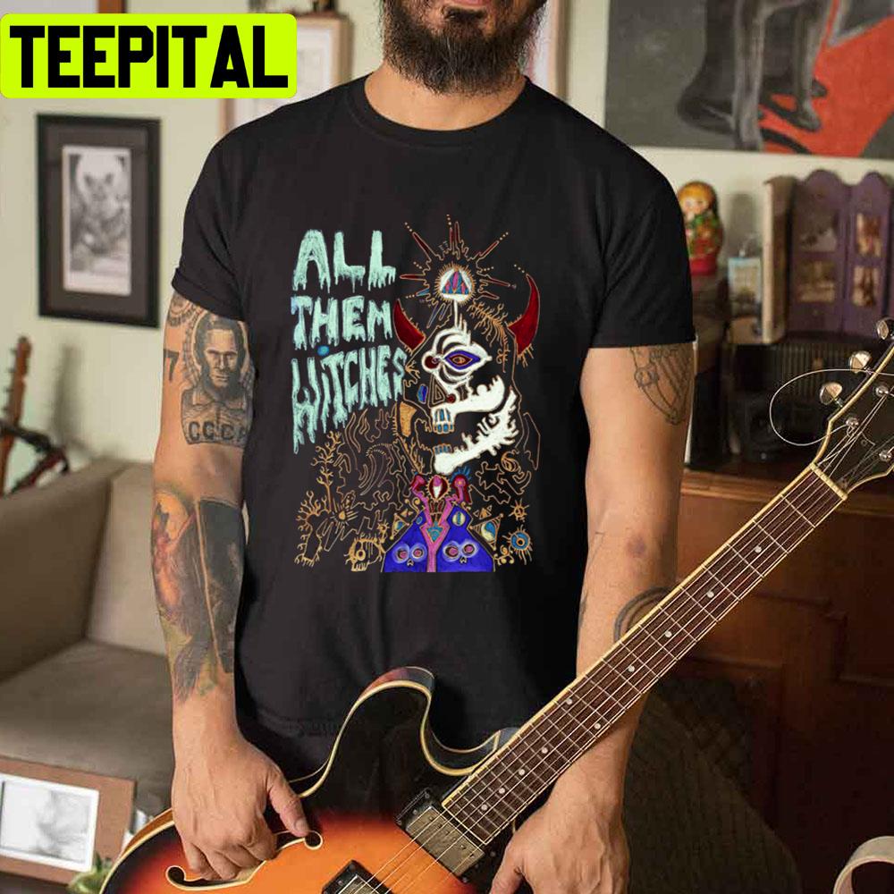 Colorful Skull All Them Witches Unisex T-Shirt Colorful Skull All Them Witches Unisex T-Shirt