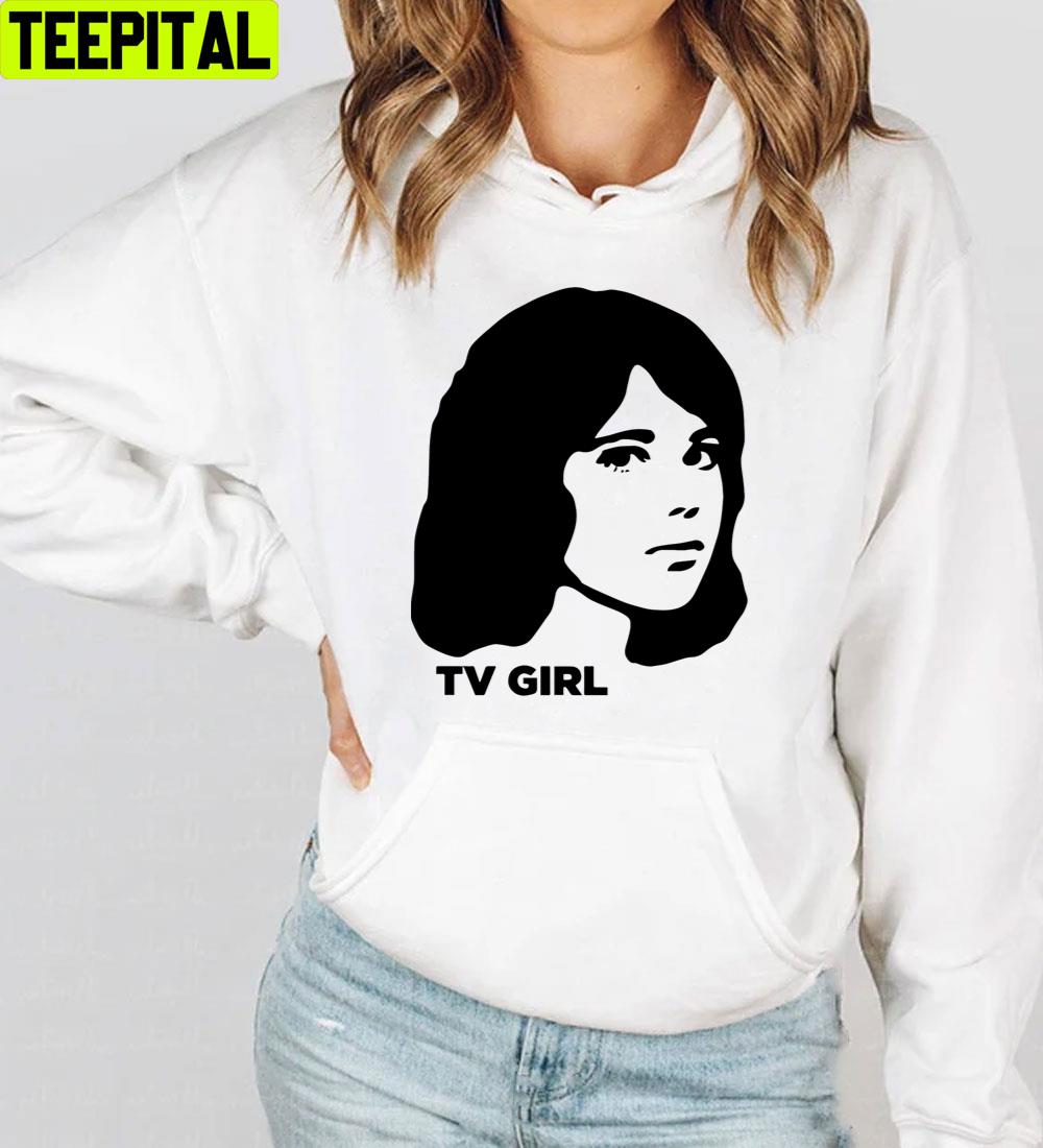Dream Girl Tv Girl Unisex T-Shirt Dream Girl Tv Girl Unisex T-Shirt