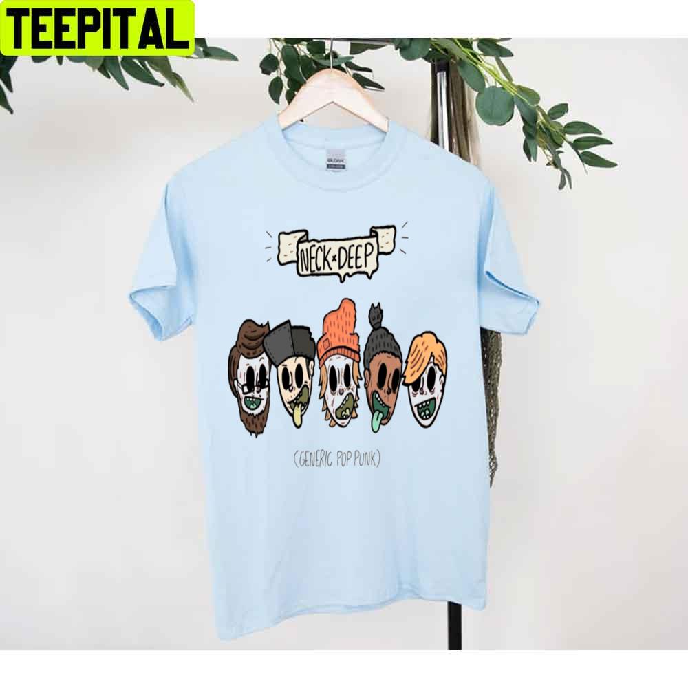 Generic Pop Punk Neck Deep Unisex T-Shirt Generic Pop Punk Neck Deep Unisex T-Shirt