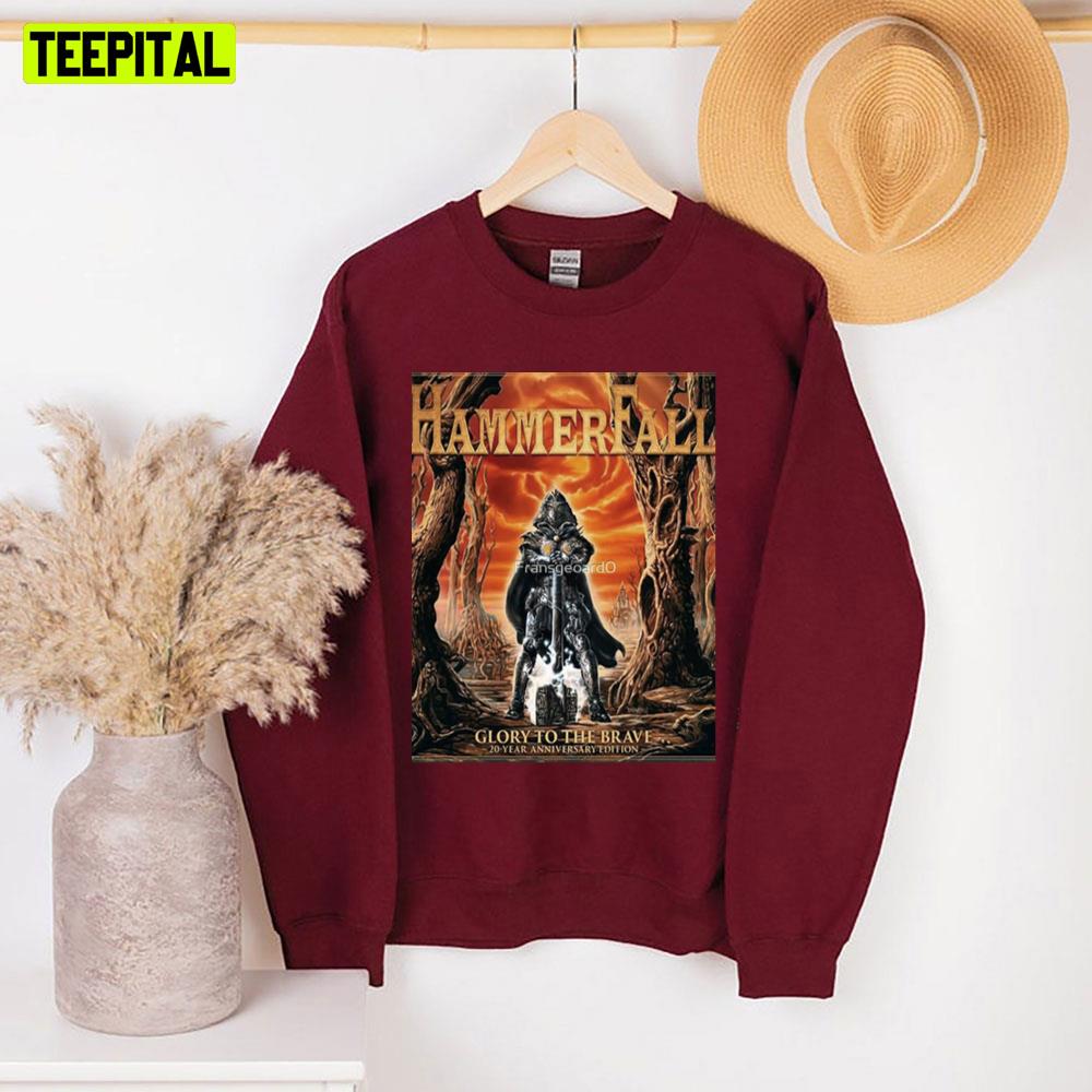 Glory To The Brave 20 Years Anniversary Edition Hammerfall Unisex Sweatshirt Glory To The Brave 20 Years Anniversary Edition Hammerfall Unisex Sweatshirt