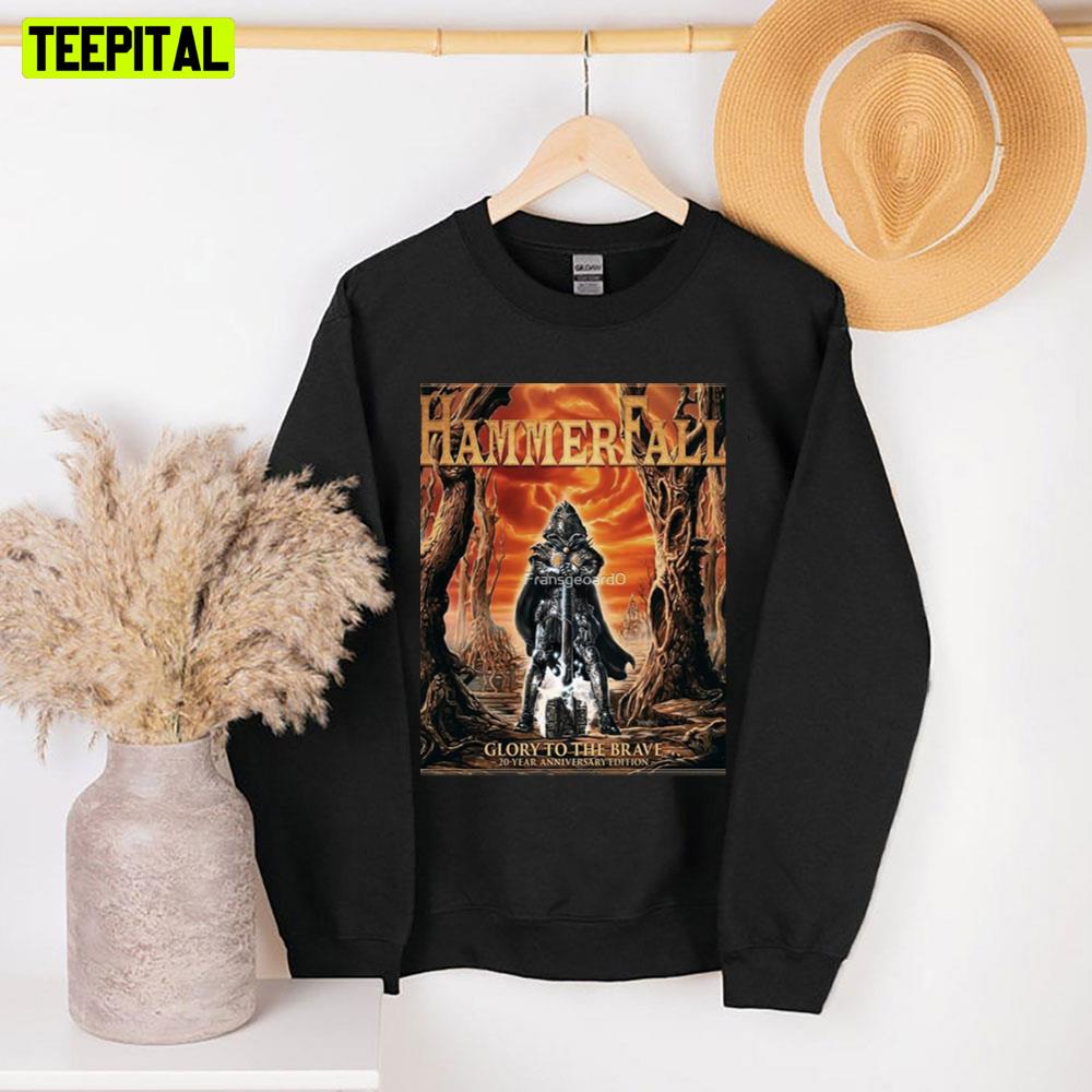 Glory To The Brave 20 Years Anniversary Edition Hammerfall Unisex Sweatshirt Glory To The Brave 20 Years Anniversary Edition Hammerfall Unisex Sweatshirt