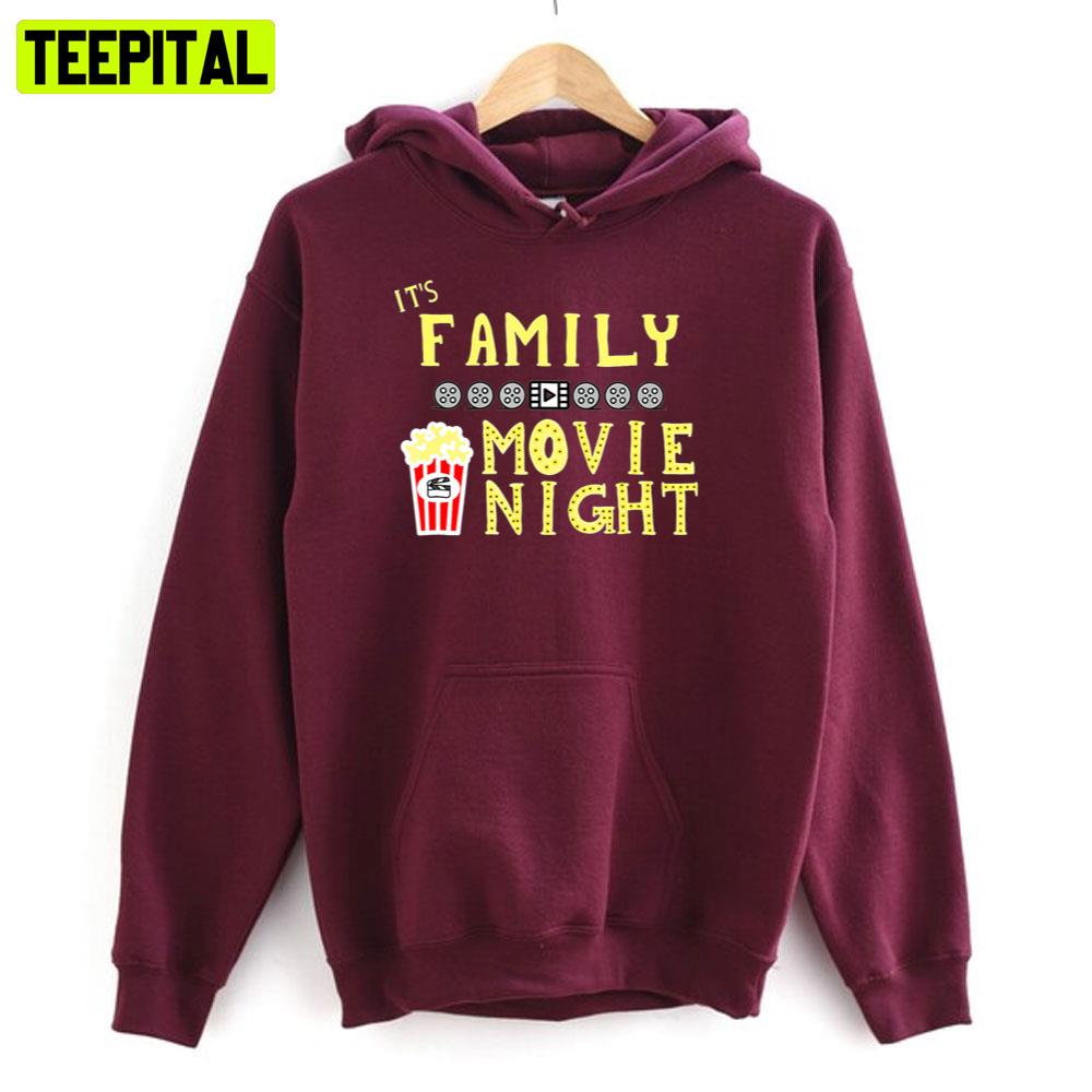 It's Family Movie Night Unisex T-Shirt It's Family Movie Night Unisex T-Shirt